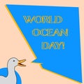 Word writing text World Ocean Day. Business concept for Worldwide celebration for big bodies of salt water.