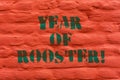 Word writing text Year Of Rooster. Business concept for Chinese horoscope zodiac sign China traditional celebration