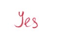 Word yes written with lipstick and isolated on white Royalty Free Stock Photo