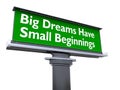 Big dreams have small beginnings