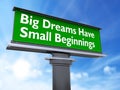 Big dreams have small beginnings Royalty Free Stock Photo