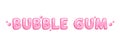 Words Bubble Gum Pop In A Vibrant Shade Of Pink, Evoking Memories Of Sweet, Chewy Treats And Playful Nostalgia Royalty Free Stock Photo