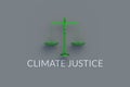 Words climate justice, scales. Ecological crisis concept