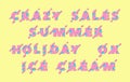 Words `crazy sale`, `summer`, `holiday`, `ok`, `ice cream` in volume letters on a yellow background. High resolution pop up design