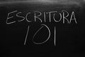 Escritura 101 On A Blackboard. Translation: Writing 101 Royalty Free Stock Photo