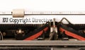 Words EU Copyright Directive written on vintage typewriter Royalty Free Stock Photo