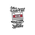 When Words Fail, Music Speaks, Motivational Typography Quote Design