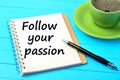 The words Follow your passion Royalty Free Stock Photo