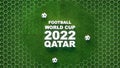 Words Football world cup 2022 Qatar on green soccer turf background with hexagonal design. 3d render