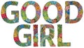 Words GOOD GIRL. Vector decorative zentangle object