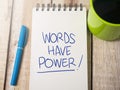 Words Have Power, Motivational Words Quotes Concept Royalty Free Stock Photo