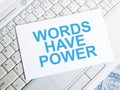 Words Have Power, Motivational Words Quotes Concept Royalty Free Stock Photo