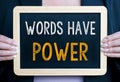 Words have power