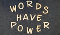 Words have power on wooden words blocks. Royalty Free Stock Photo