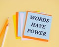 Words have power word on colorful notes Royalty Free Stock Photo