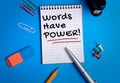 Words have power word on notebook