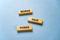 Words have Power word written on wood block. Words have Power text on table, concept Royalty Free Stock Photo