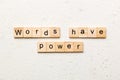 Words have Power word written on wood block. Words have Power text on table, concept Royalty Free Stock Photo