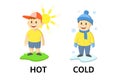 Words hot and cold flashcard with cartoon characters. Opposite adjectives explanation card. Flat vector illustration