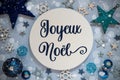 Words Joyeux Noel, Means Merry Christmas, Blue Flatlay Christmas Decor