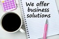 The words We offer business solutions