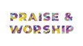 Praise & Worship Concept Retro Colorful Word Art Illustration
