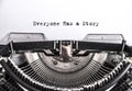 Everyone Has a Story typed words on a vintage typewriter Royalty Free Stock Photo