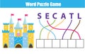 Words puzzle children educational game. Place the letters in right order. Learning vocabulary. Fairy castle