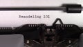 The words `Remodeling 101 ` being typed on a typewriter