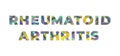 Rheumatoid Arthritis Concept Retro Colorful Word Art Illustration