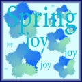 Words spring and joy written on a background of hairy flowers. cold colours
