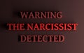 Words `Warning The narcissist detected`