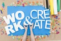 Work and create text Royalty Free Stock Photo