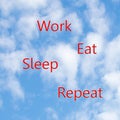 work eat sleep repeat habits Royalty Free Stock Photo