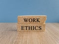 Work ethics symbol. Concept words Work ethics on brick blocks.