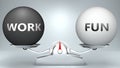 Work and fun in balance - pictured as a scale and words Work, fun - to symbolize desired harmony between Work and fun in life, 3d Royalty Free Stock Photo