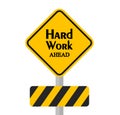 Work Hard Ahead Sign Royalty Free Stock Photo