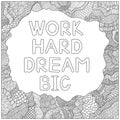 Work hard dream big. Quote coloring page. Motivational poster