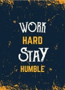 Work hard Stay humble quote in hipster style on dark background. Grunge vector illustration. Abstract typography Royalty Free Stock Photo