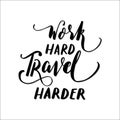 Work Hard Travel Harder On White Background