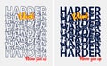 Work harder motivational short quotes design typography printed t shirt vector illustration