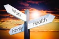 Work, health, family concept - signpost with three arrows