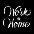 Work At Home lettering . Vector hand drawn typography design. Stop Coronavirus motivational quote. Pandemic outbreak of