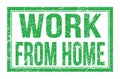 WORK FROM HOME, words on green rectangle stamp sign