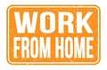 WORK FROM HOME, words on orange rectangle stamp sign