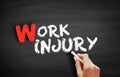 Work Injury text on blackboard Royalty Free Stock Photo