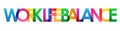 WORK-LIFE BALANCE colorful overlapping letters banner Royalty Free Stock Photo