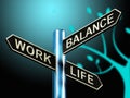 Work Life Balance Signpost Showing Career 3d Illustration