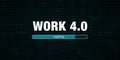 Work 4.0 loading