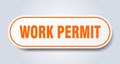 work permit sign. rounded isolated button. white sticker Royalty Free Stock Photo
